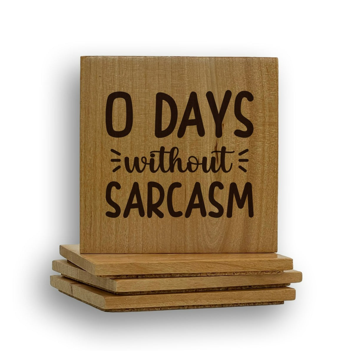 0 Days Without Sarcasm Coaster