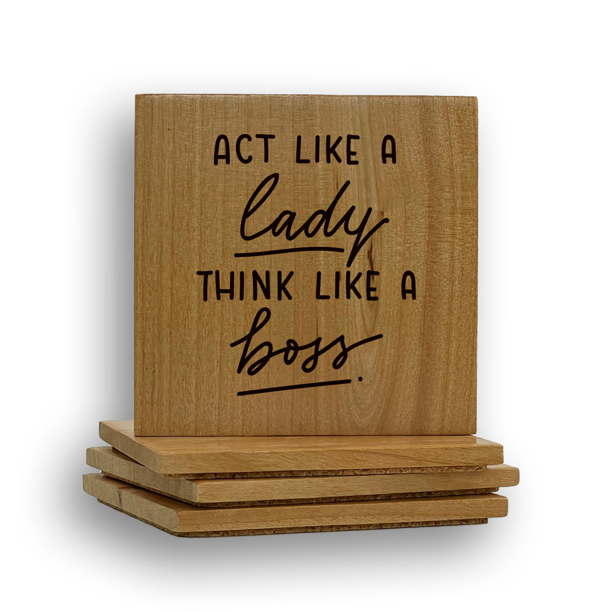 Act Lady Think Boss Coaster