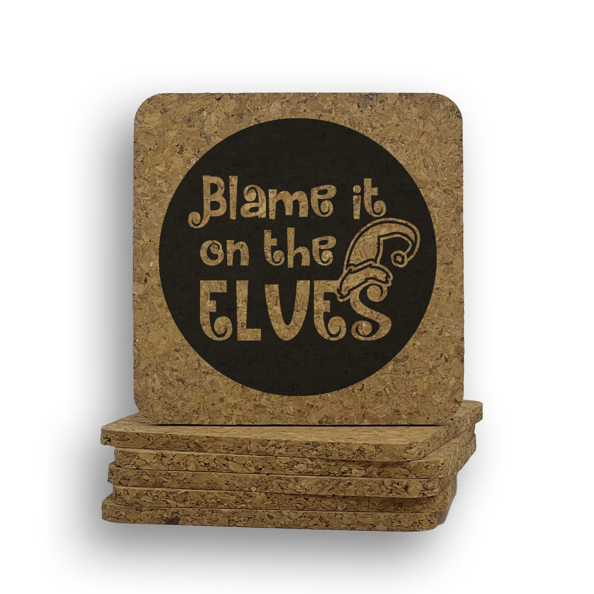 Blame It On The Elves Coaster