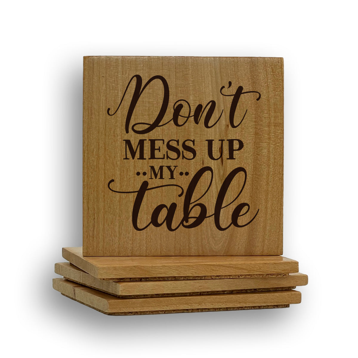 Don't Mess Up My Table Coaster