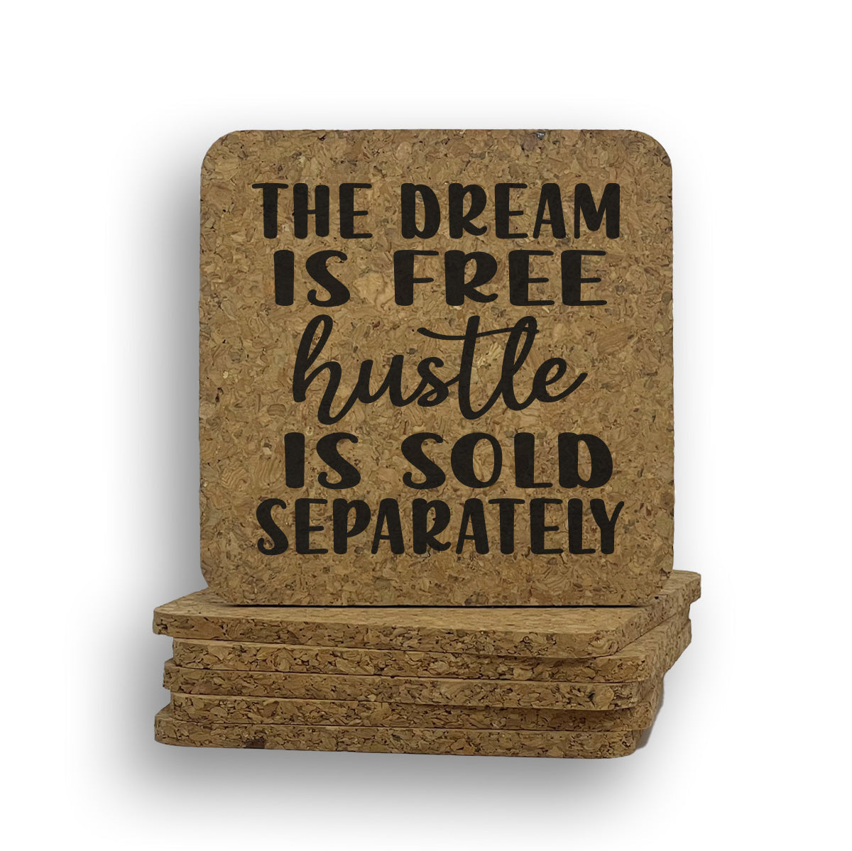 Dream Free Hustle Coaster