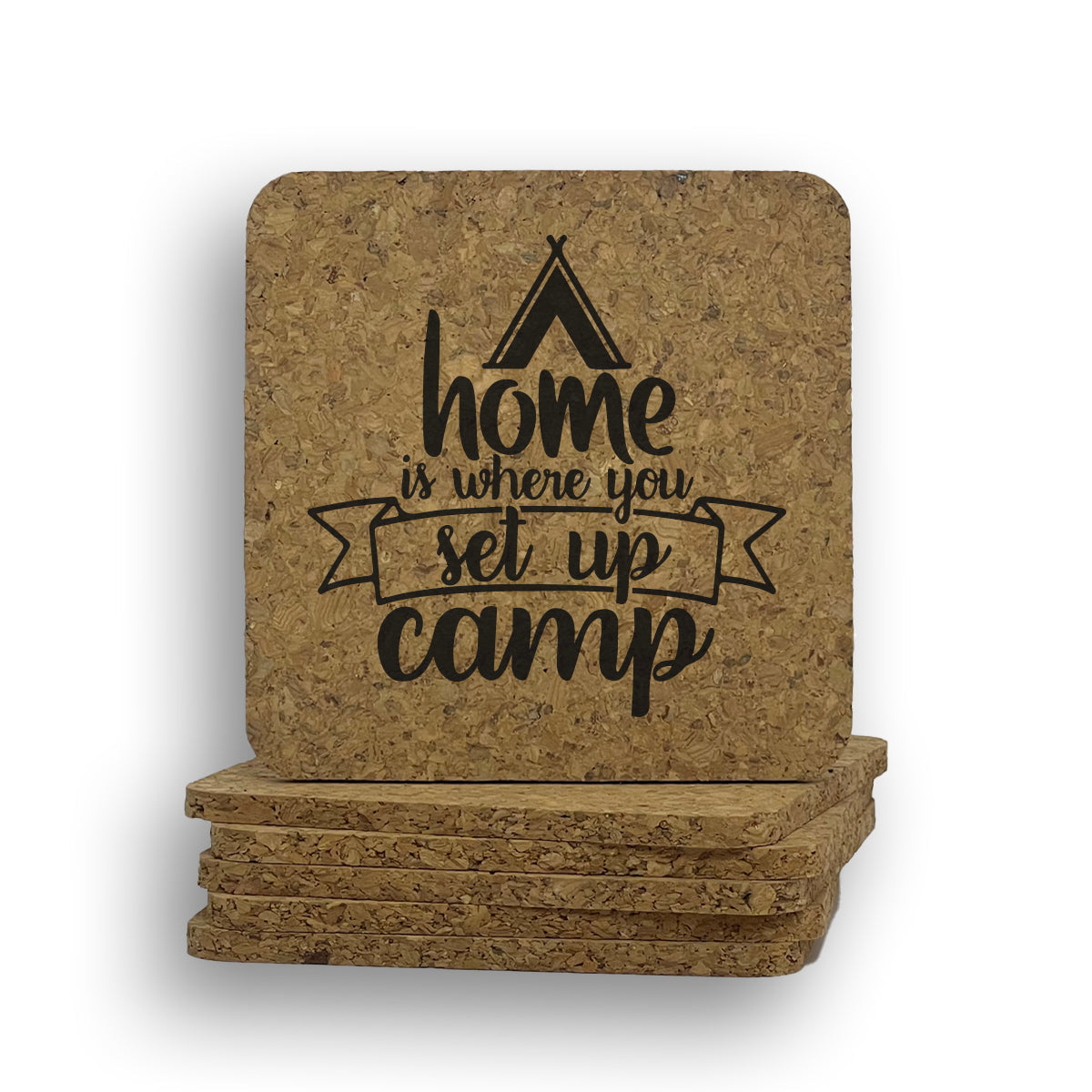 Home Is Where You Set Up Camp Coaster