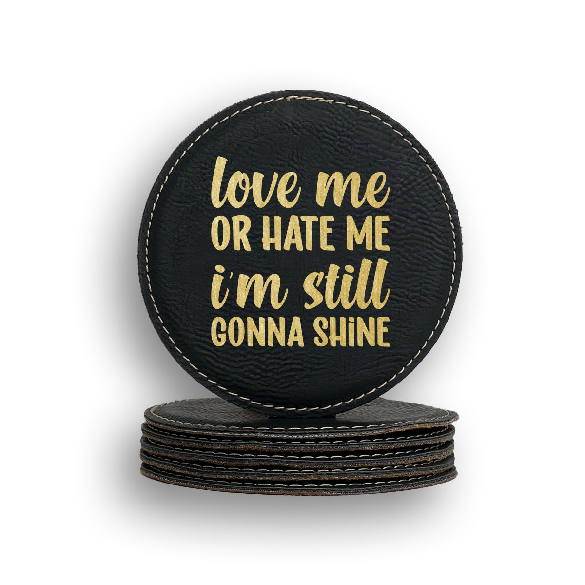 Love Hate Shine Coaster