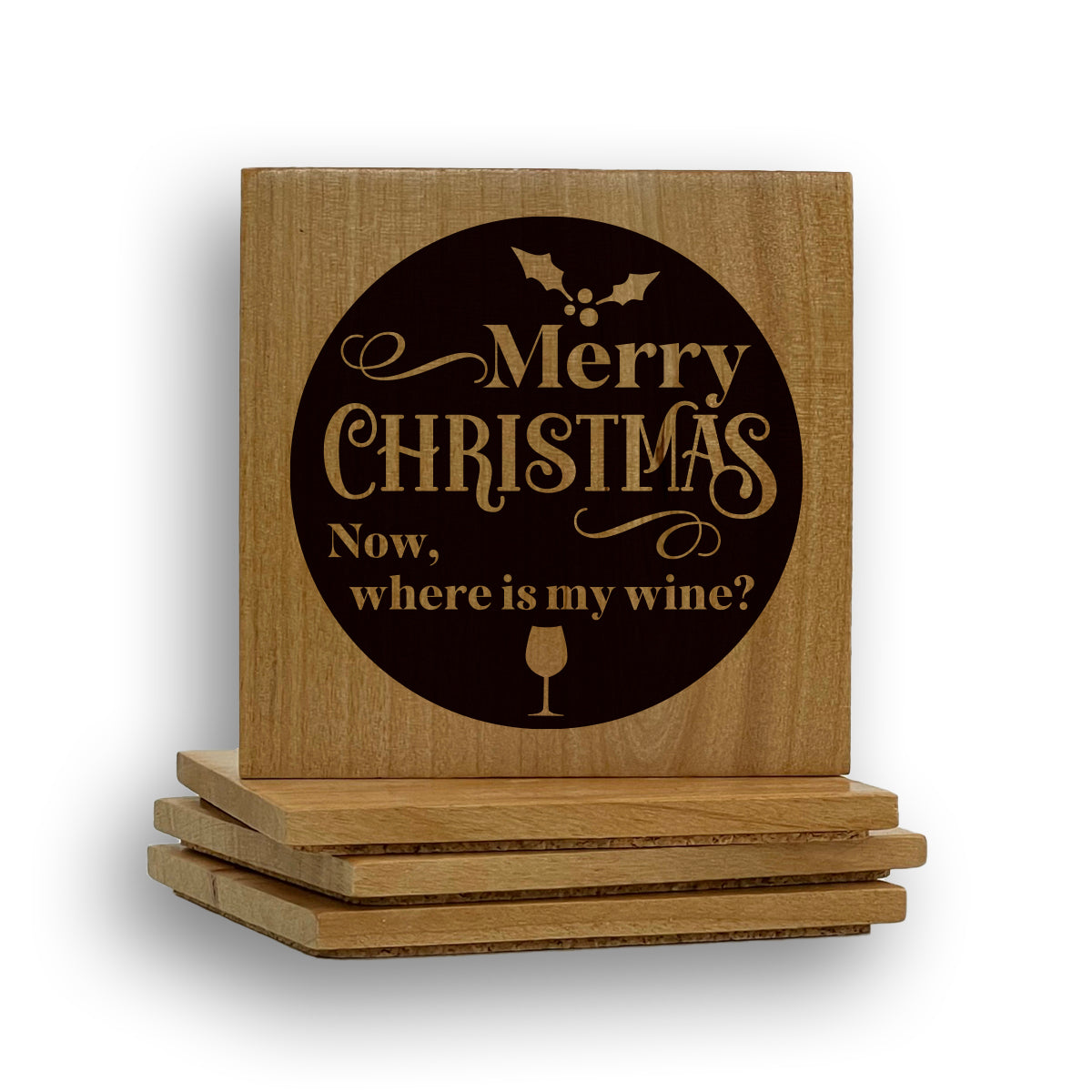 Merry Christmas Now Where Is The Wine Coaster