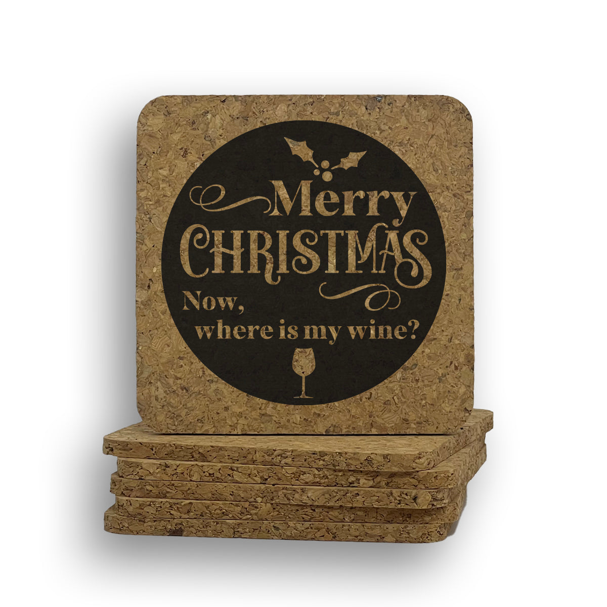 Merry Christmas Now Where Is The Wine Coaster