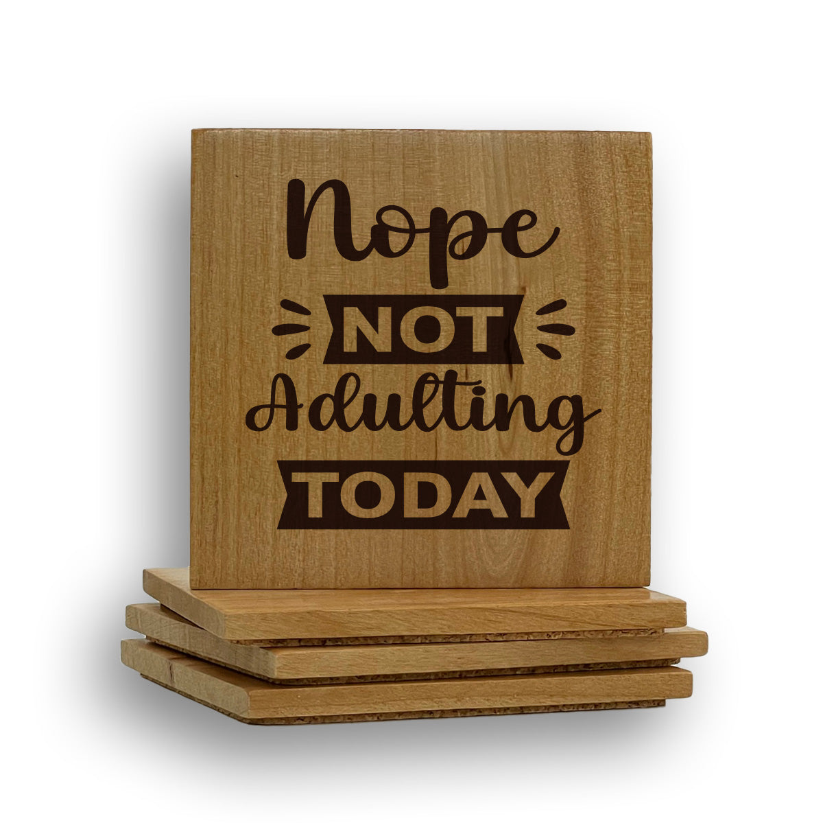 Nope Not Adulting Coaster