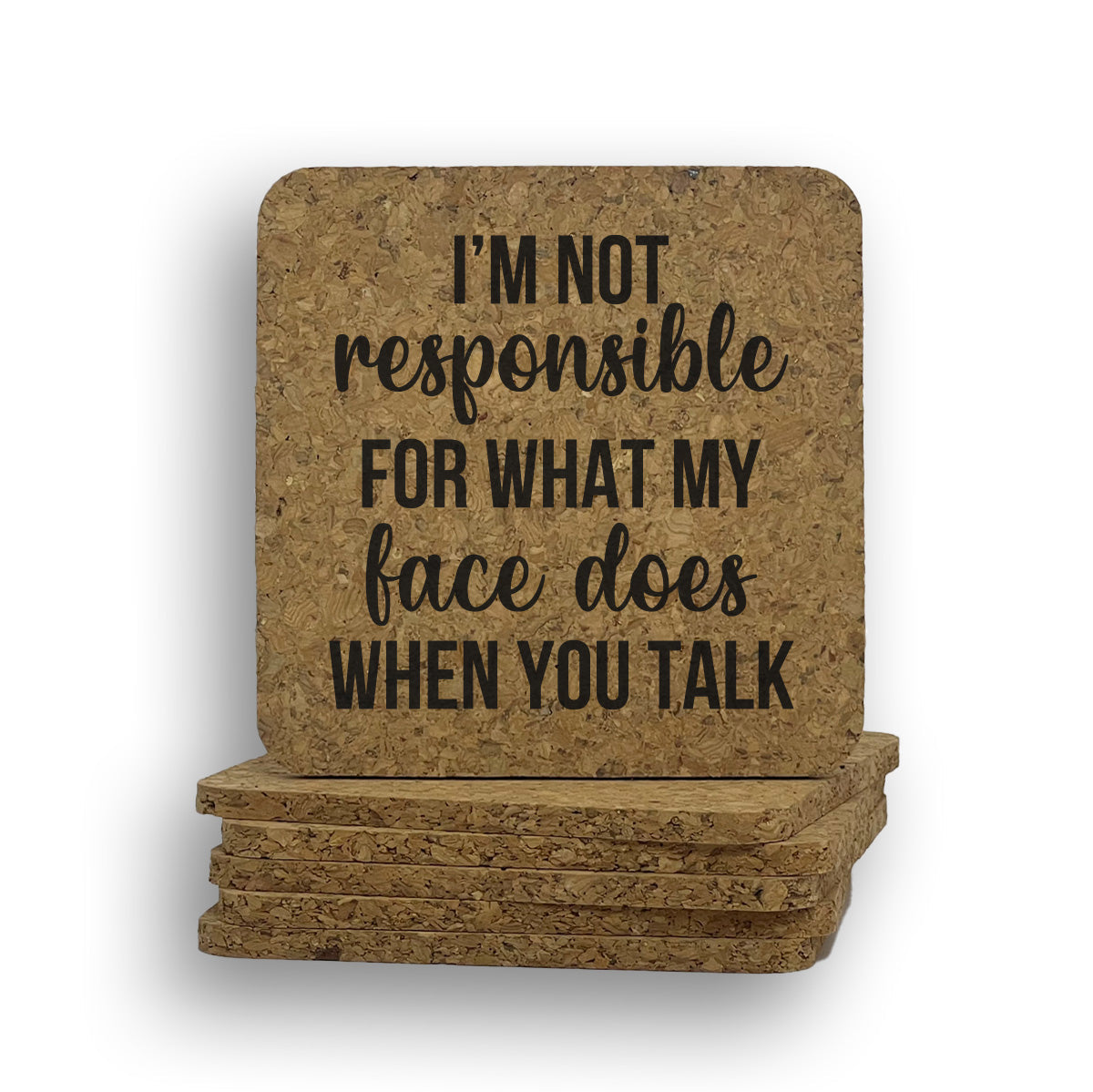 Responsible Face Does Coaster