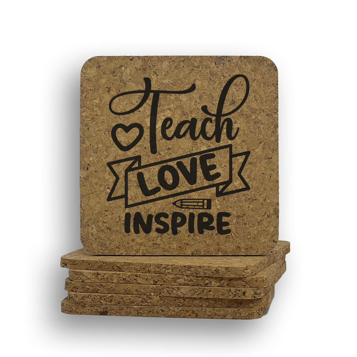 Teach Love Inspire Coaster