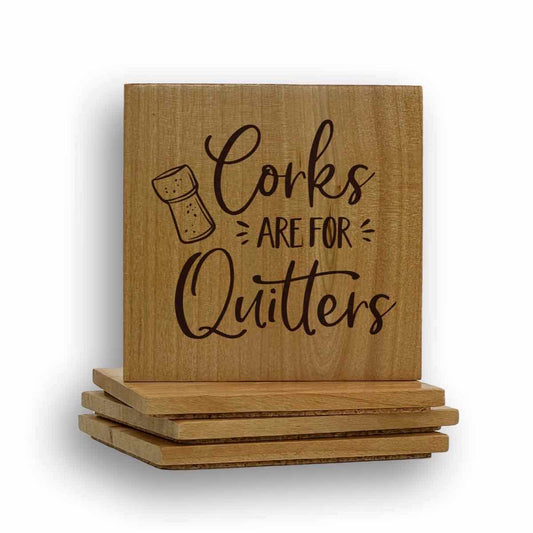 Corks Are For Quitters Coaster