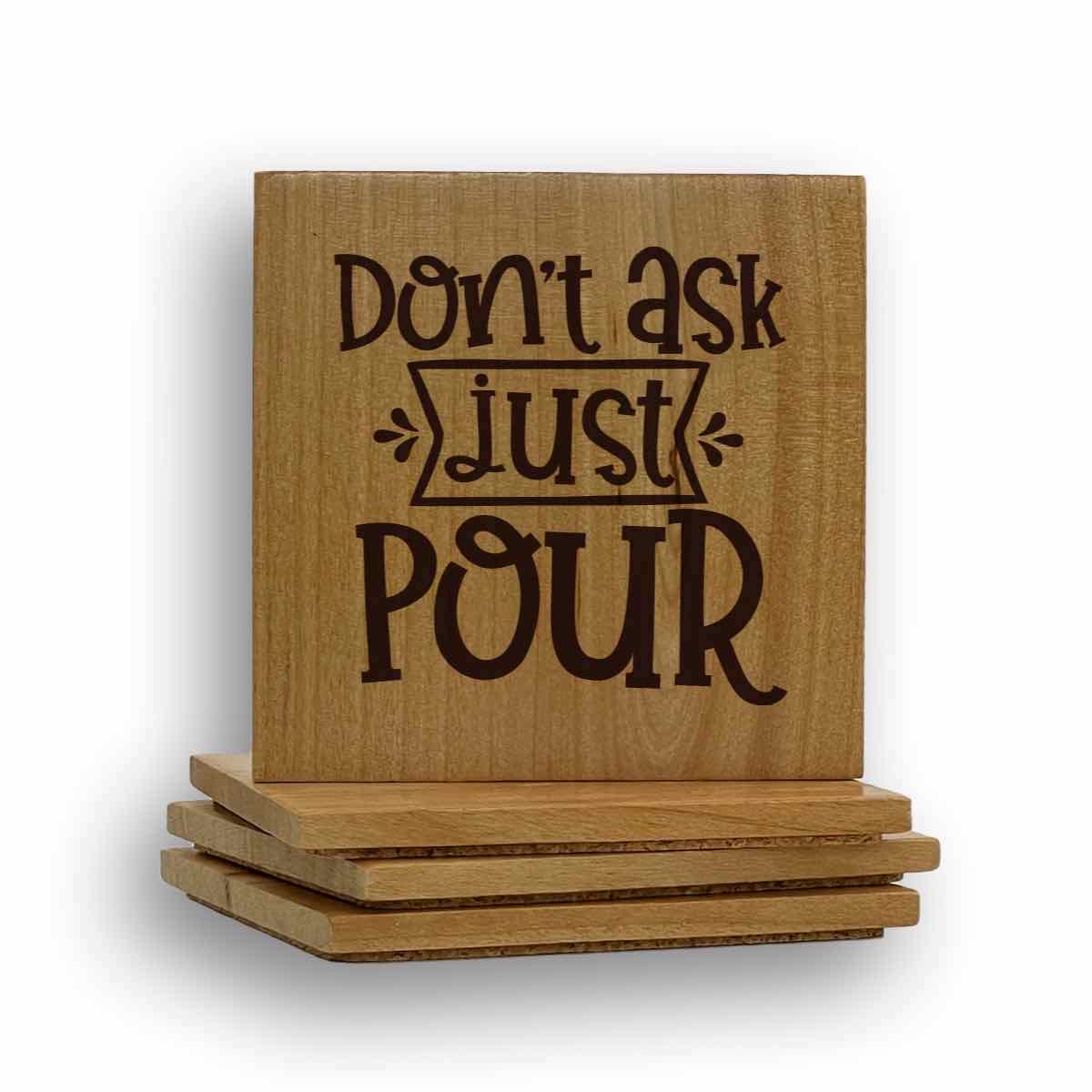 Don'T Ask Just Pour Coaster