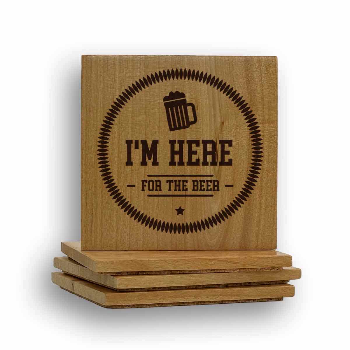 I'm Here For The Beer Coaster