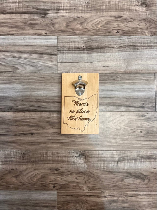 No Place Like Home Bottle Opener