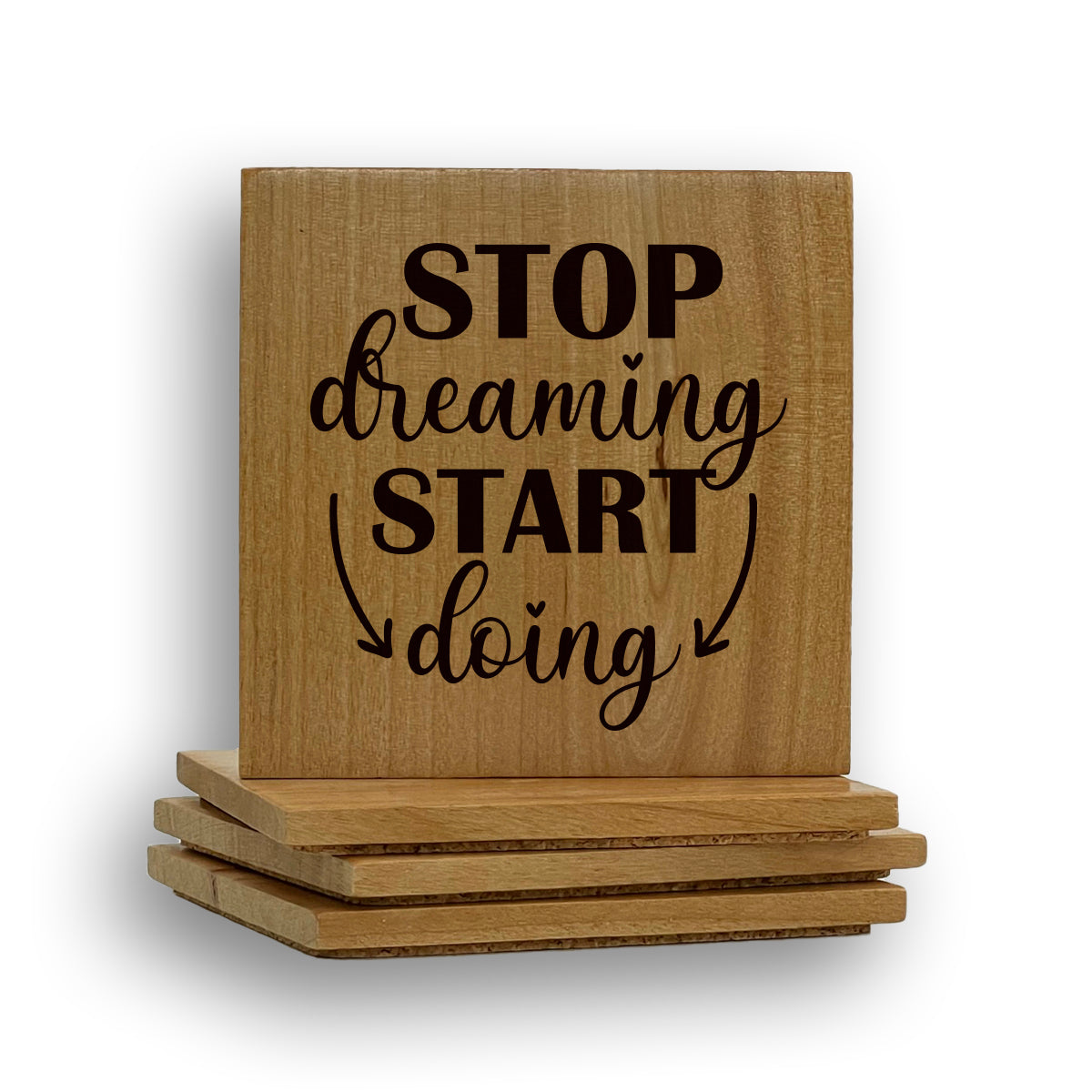 Stop Dreaming Start Doing Coaster