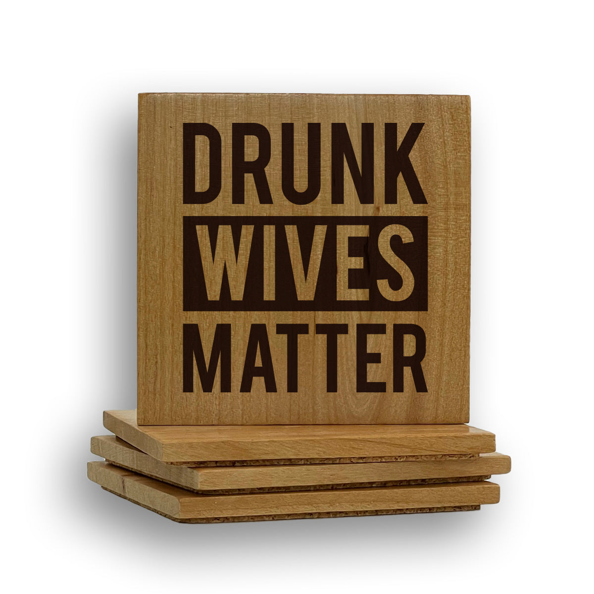 Drunk Wives Matter Coaster