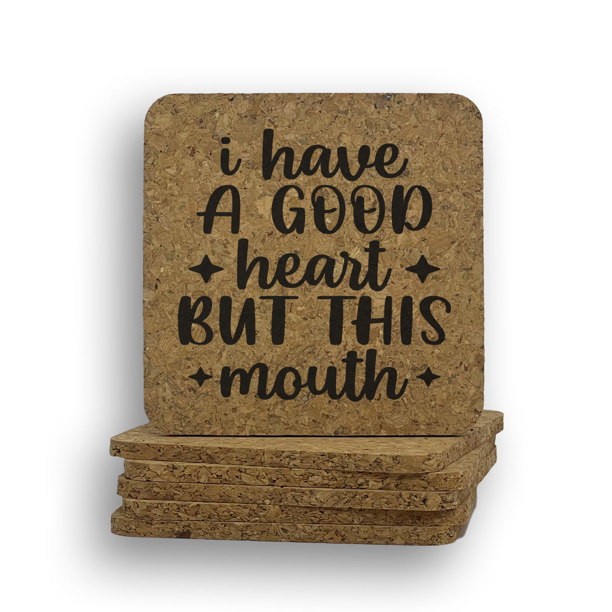 "I Have A Good Heart, But This Mouth" Coaster &ndash...