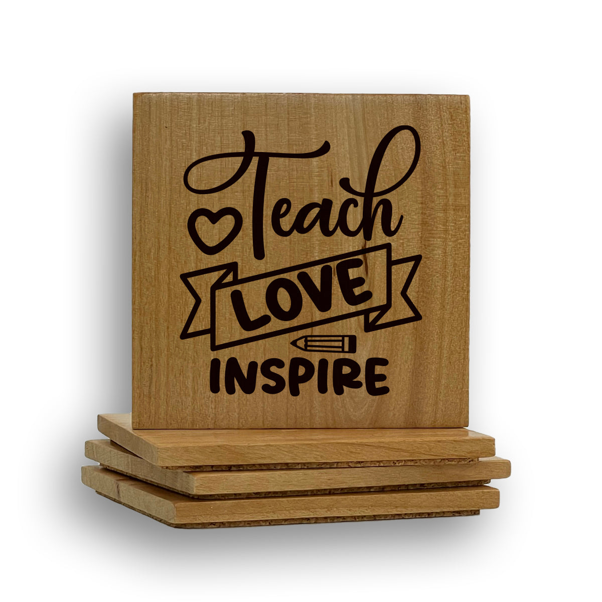Teach Love Inspire Coaster