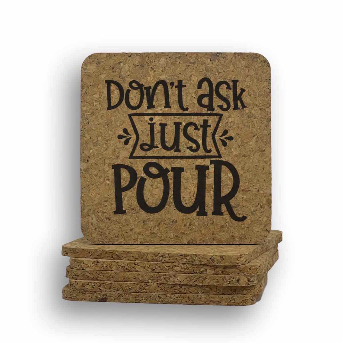 Don'T Ask Just Pour Coaster