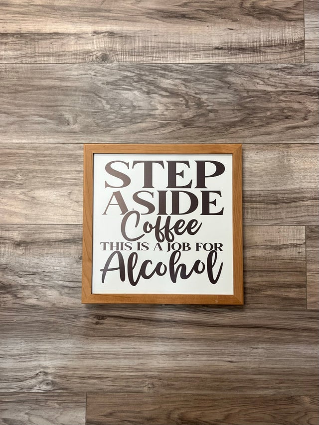 Coffee Alcohol - 12x12 Sign